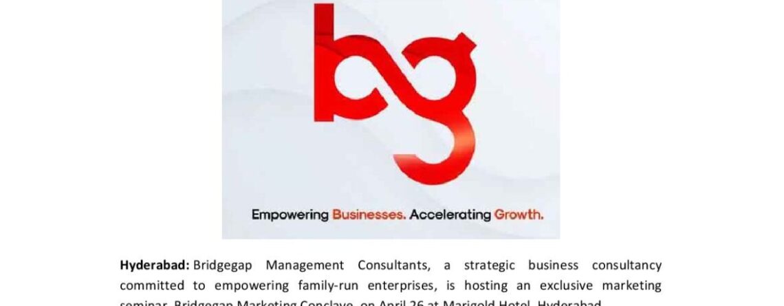 Featured on Telangana Today about Bridgegap Marketing Conclave